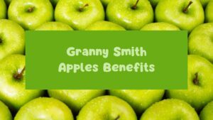 Granny Smith Apples Benefits